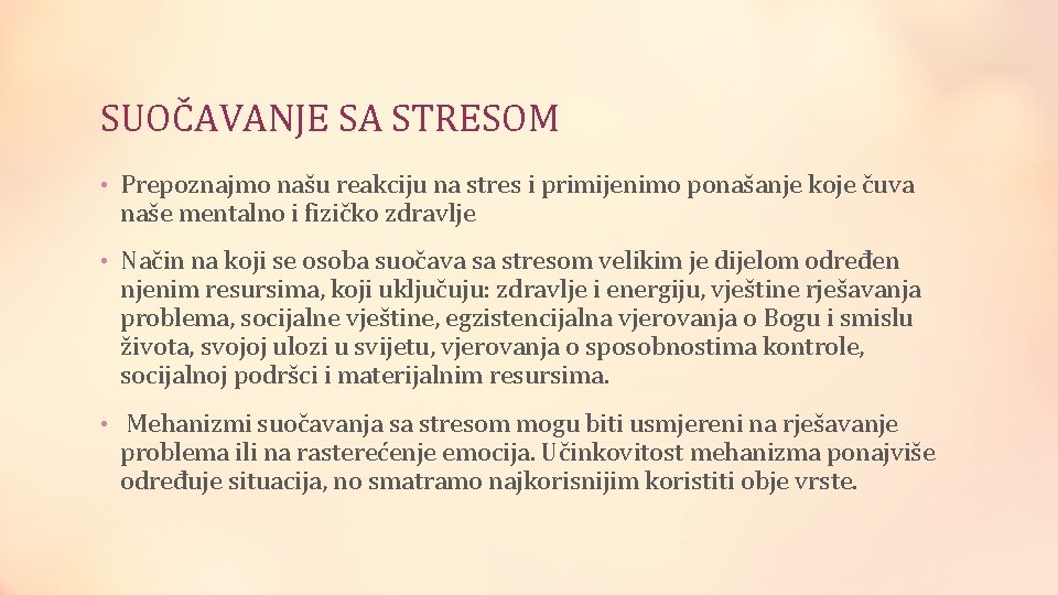 SUOČAVANJE SA STRESOM • Prepoznajmo našu reakciju na stres i primijenimo ponašanje koje čuva