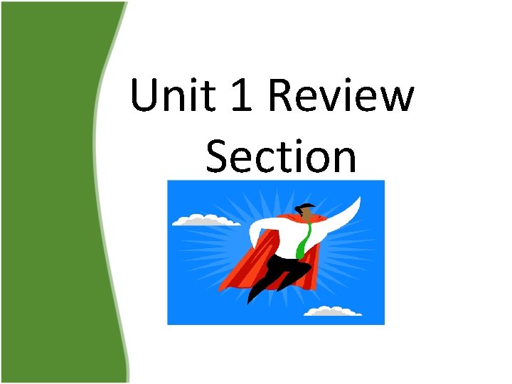 Unit 1 Review Section 