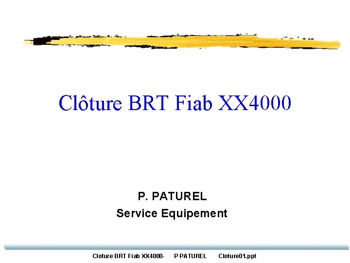 Clôture BRT Fiab XX 4000 P. PATUREL Service Equipement Cloture BRT Fiab XX 4000