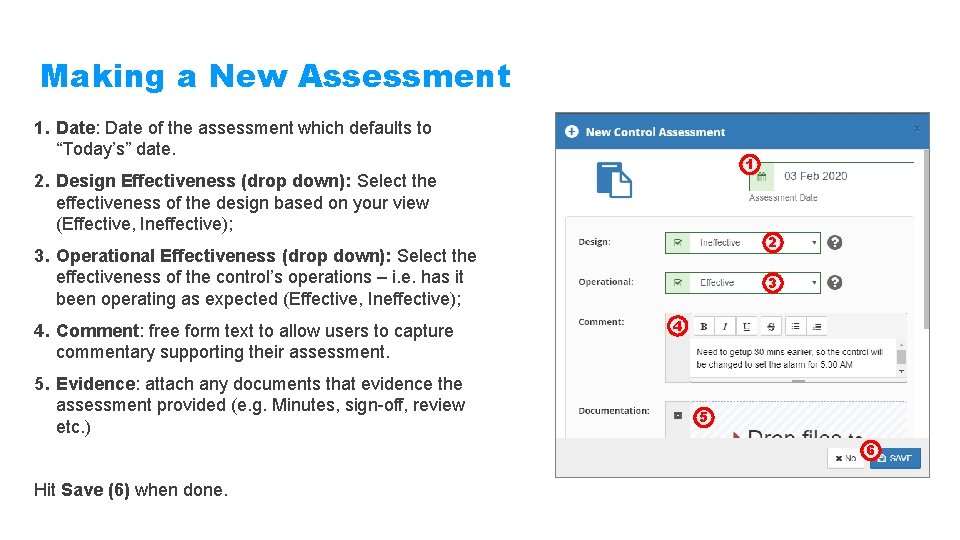 Making a New Assessment 1. Date: Date of the assessment which defaults to “Today’s”
