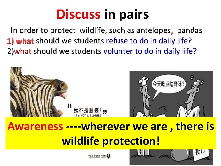 Discuss in pairs In order to protect wildlife, such as antelopes , pandas 1) Discuss in pairs In order to protect wildlife, such as antelopes , pandas 1)