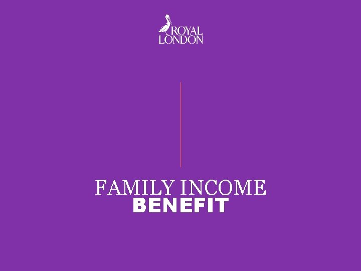 FAMILY INCOME BENEFIT 