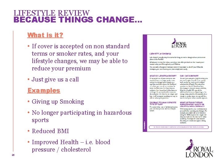 LIFESTYLE REVIEW BECAUSE THINGS CHANGE… What is it? • If cover is accepted on
