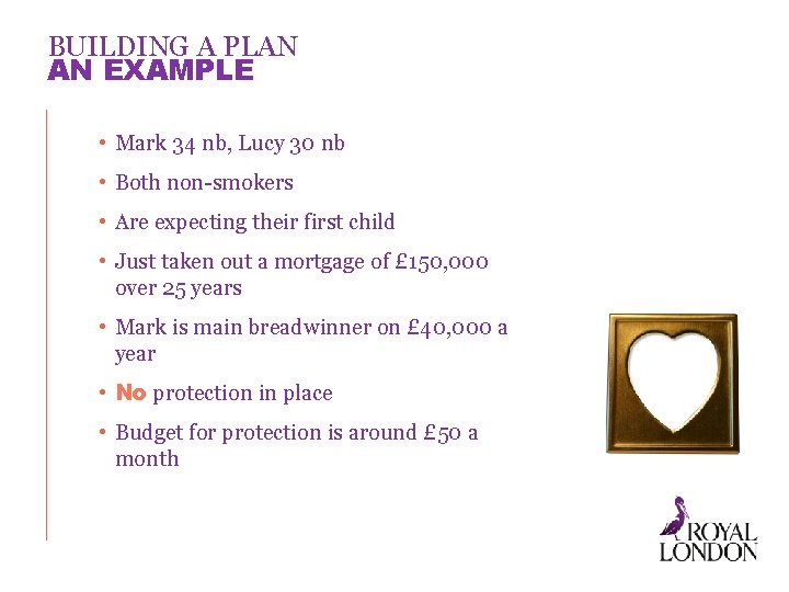 BUILDING A PLAN AN EXAMPLE • Mark 34 nb, Lucy 30 nb • Both