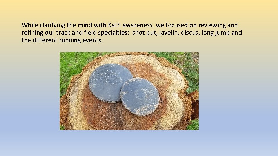 While clarifying the mind with Kath awareness, we focused on reviewing and refining our