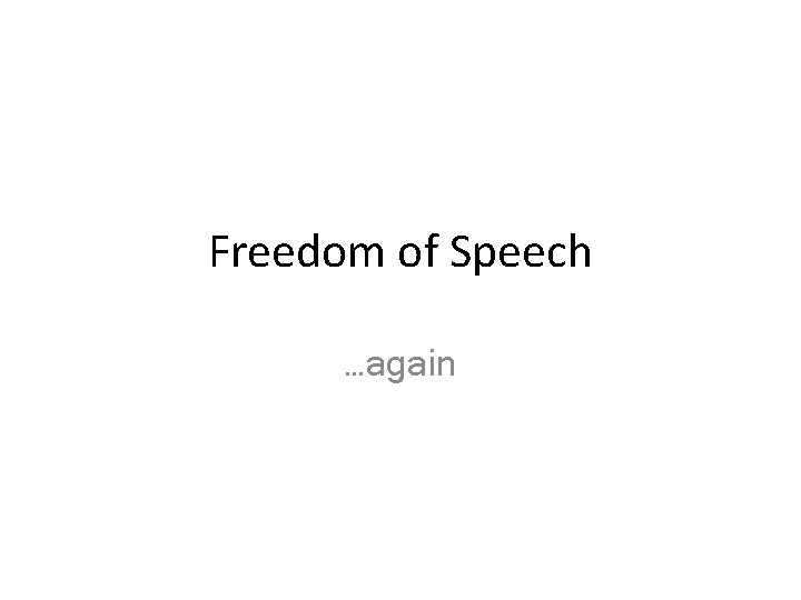 Freedom of Speech …again 