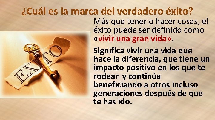 ¿Cuál es la marca del verdadero éxito? Más que tener o hacer cosas, el