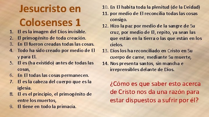 1. 2. 3. 4. 5. 6. 7. 8. 9. Jesucristo en Colosenses 1 El