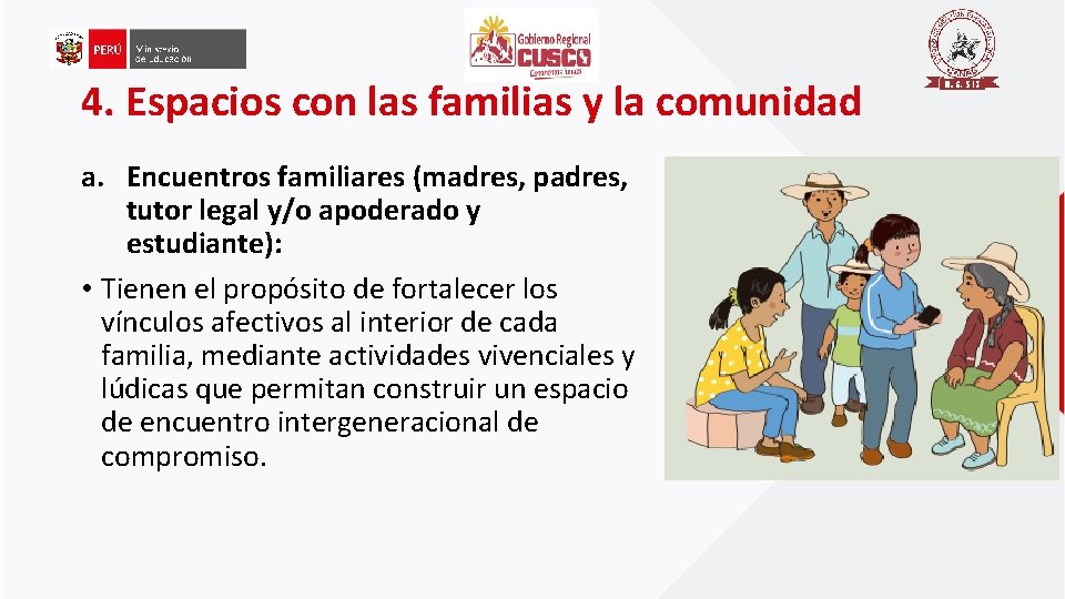 4. Espacios con las familias y la comunidad a. Encuentros familiares (madres, padres, tutor