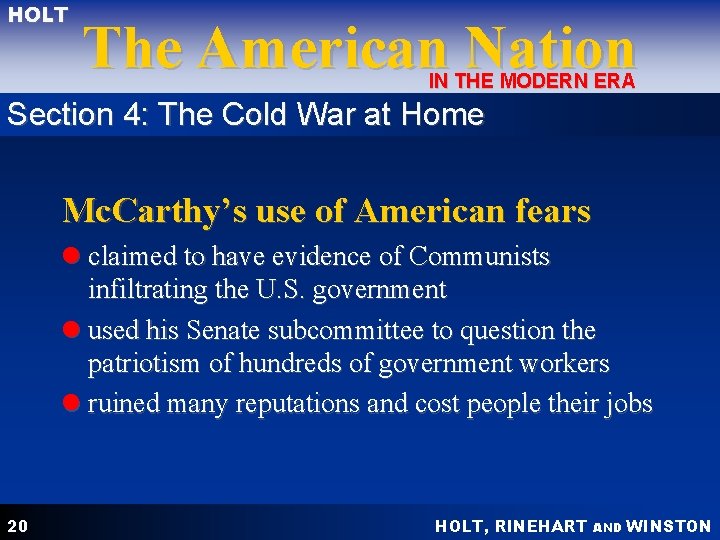 HOLT The American Nation IN THE MODERN ERA Section 4: The Cold War at