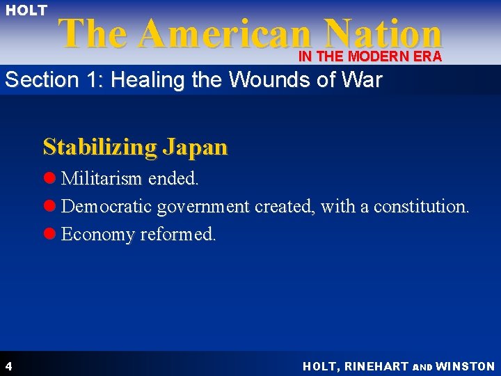 HOLT The American Nation IN THE MODERN ERA Section 1: Healing the Wounds of