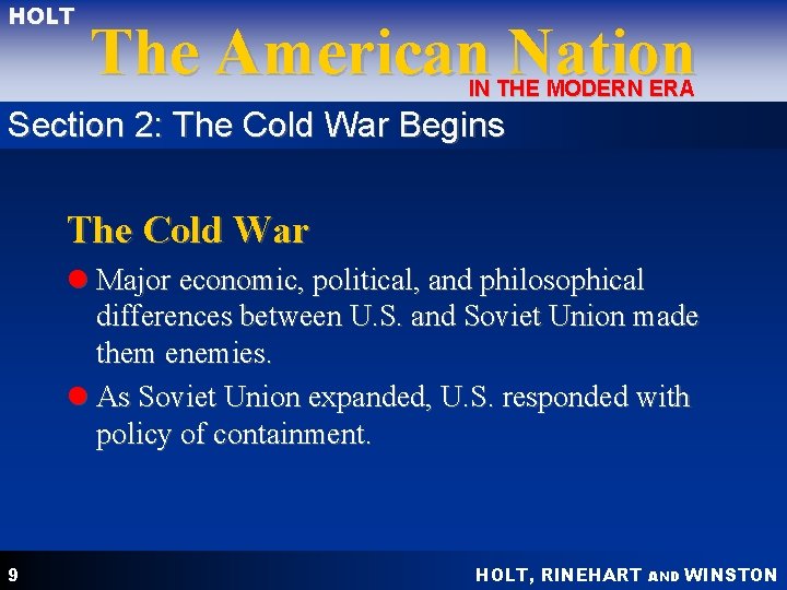 HOLT The American Nation IN THE MODERN ERA Section 2: The Cold War Begins