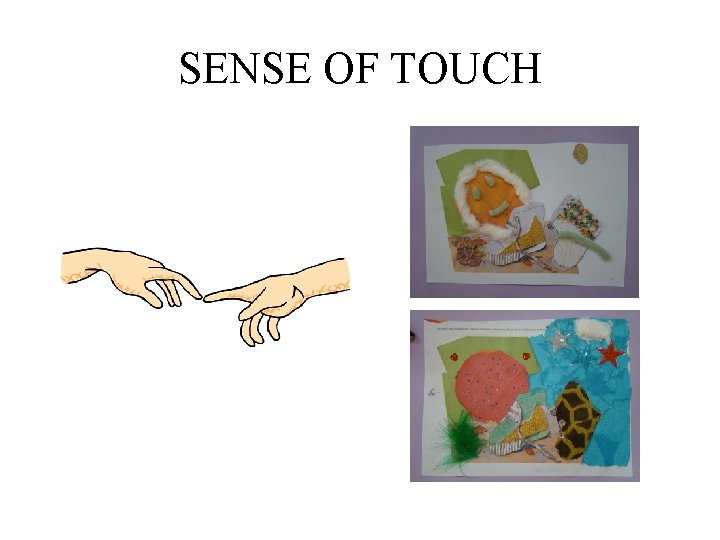 SENSE OF TOUCH 