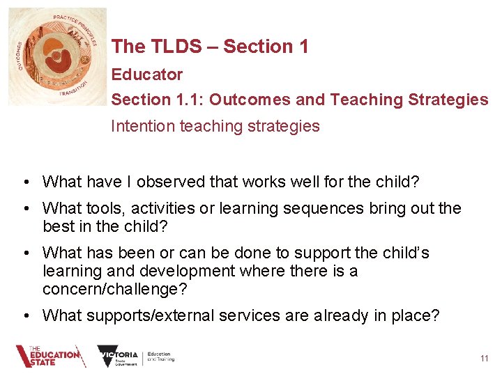 The TLDS – Section 1 Educator Section 1. 1: Outcomes and Teaching Strategies Intention