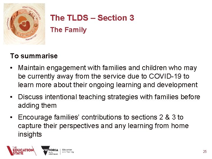 The TLDS – Section 3 The Family To summarise • Maintain engagement with families The TLDS – Section 3 The Family To summarise • Maintain engagement with families