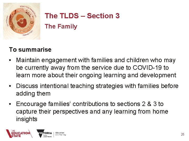 The TLDS – Section 3 The Family To summarise • Maintain engagement with families