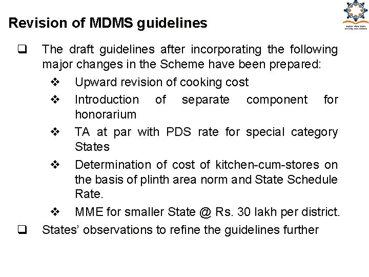 Revision of MDMS guidelines q q The draft guidelines after incorporating the following major