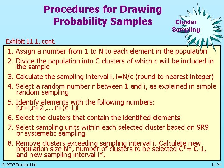 Procedures for Drawing Probability Samples Cluster Sampling Exhibit 11. 1, cont. 1. Assign a