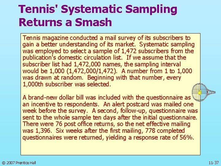 Tennis' Systematic Sampling Returns a Smash Tennis magazine conducted a mail survey of its