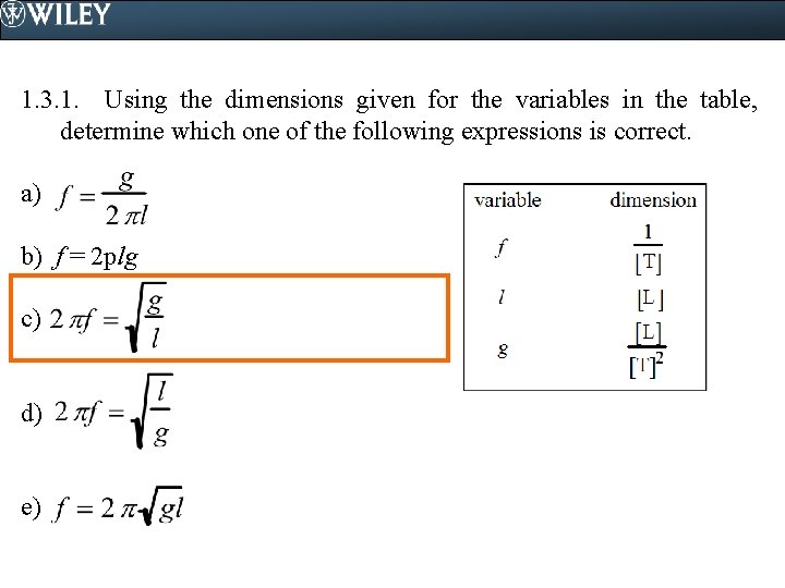 1. 3. 1. Using the dimensions given for the variables in the table, determine