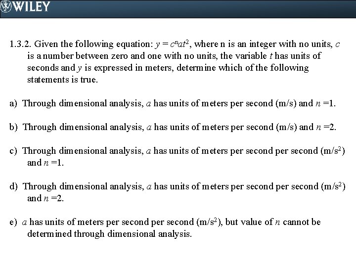 1. 3. 2. Given the following equation: y = cnat 2, where n is