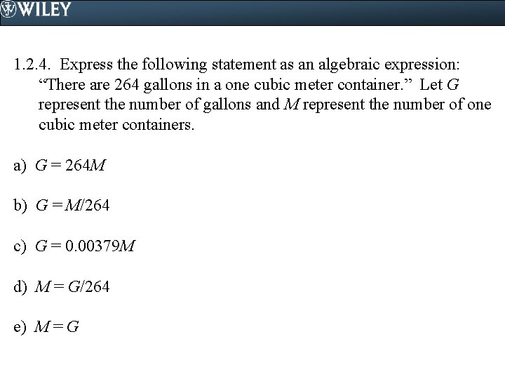 1. 2. 4. Express the following statement as an algebraic expression: “There are 264