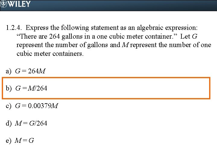 1. 2. 4. Express the following statement as an algebraic expression: “There are 264