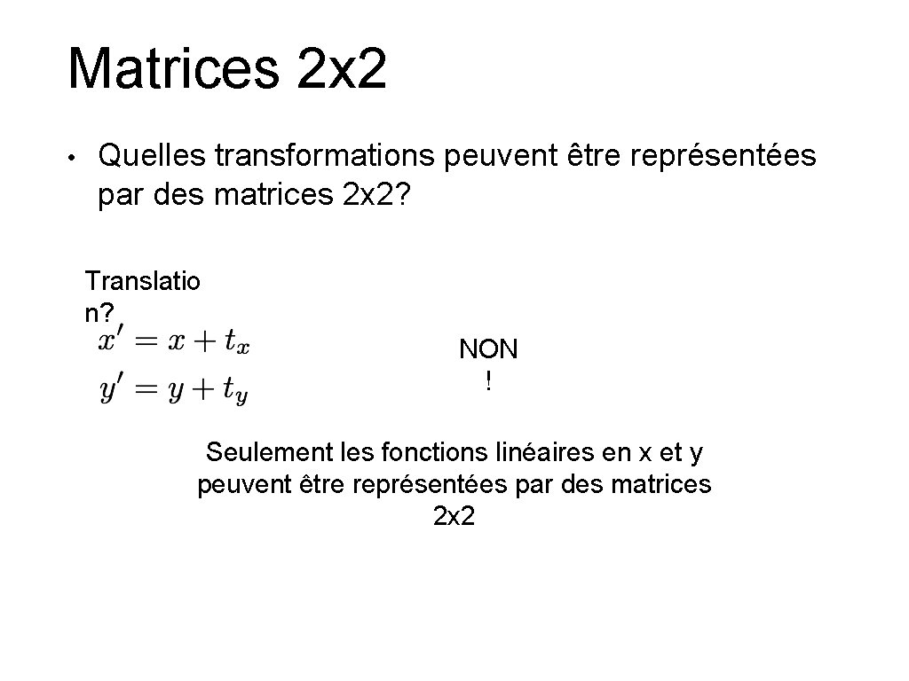 Matrices 2 x 2 • Quelles transformations peuvent être représentées par des matrices 2