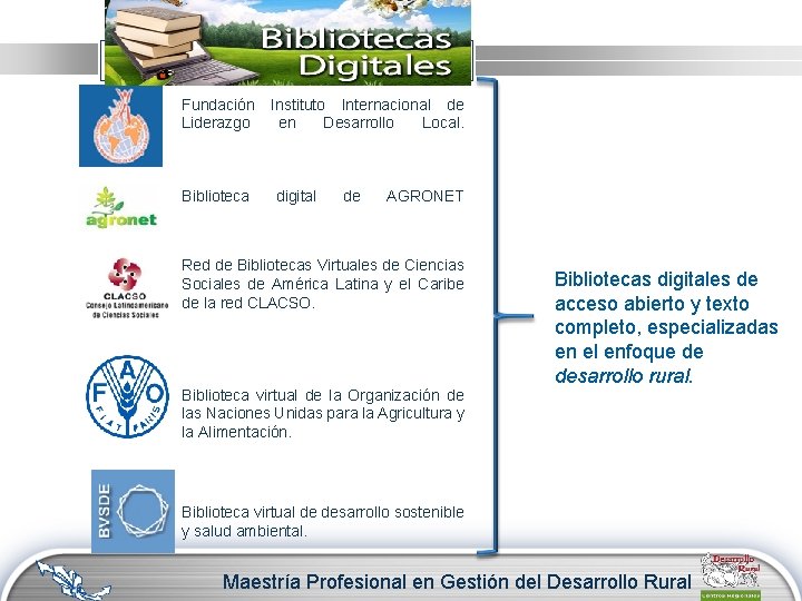 Fundación Liderazgo Biblioteca Instituto Internacional de en Desarrollo Local. digital de AGRONET Red de