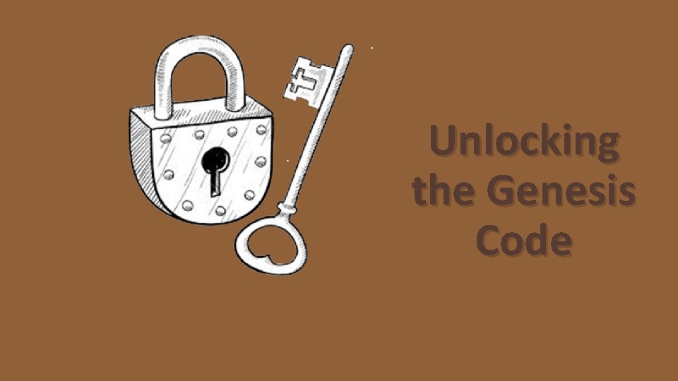 Unlocking the Genesis Code 