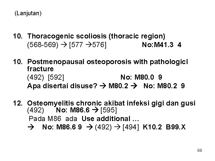 (Lanjutan) 10. Thoracogenic scoliosis (thoracic region) (568 -569) [577 576] No: M 41. 3
