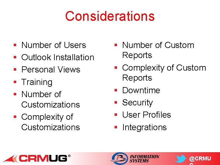 Considerations § § § Number of Users Outlook Installation Personal Views Training Number of