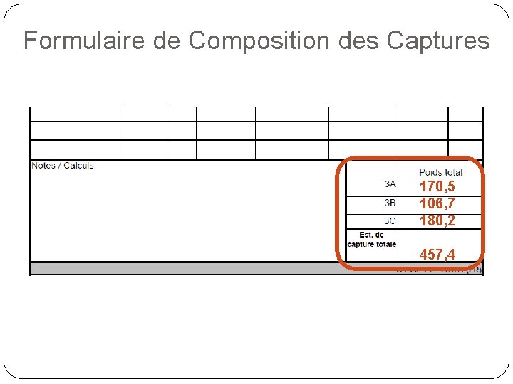 Formulaire de Composition des Captures 170, 5 106, 7 180, 2 457, 4 