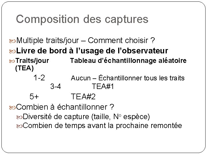 Composition des captures Multiple traits/jour – Comment choisir ? Livre de bord à l’usage