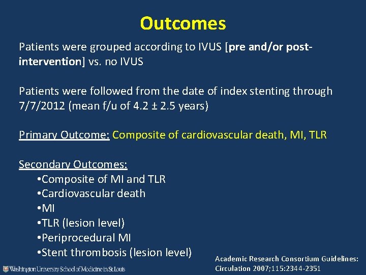 Outcomes Patients were grouped according to IVUS [pre and/or postintervention] vs. no IVUS Patients