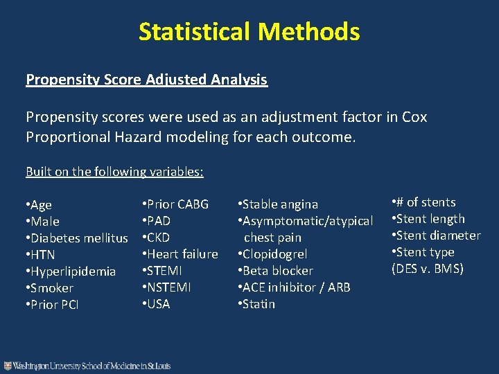 Statistical Methods Propensity Score Adjusted Analysis Propensity scores were used as an adjustment factor