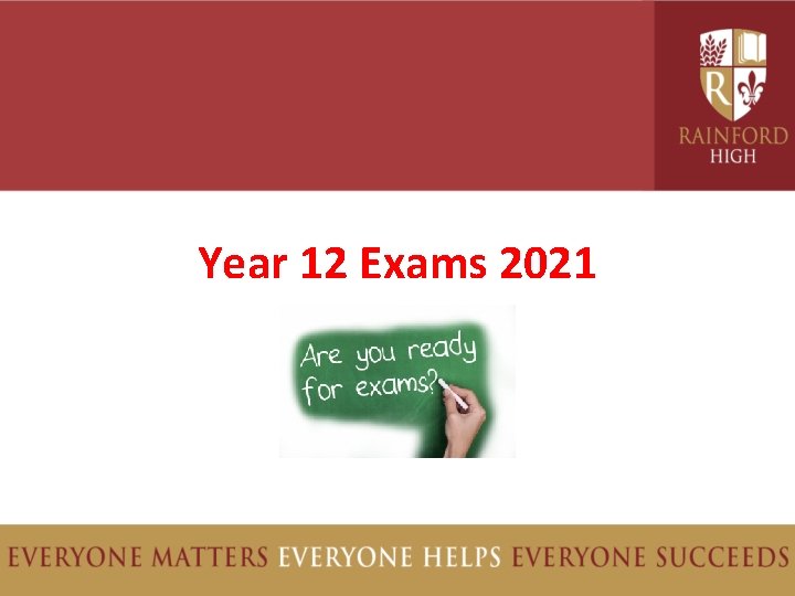 Year 12 Exams 2021 
