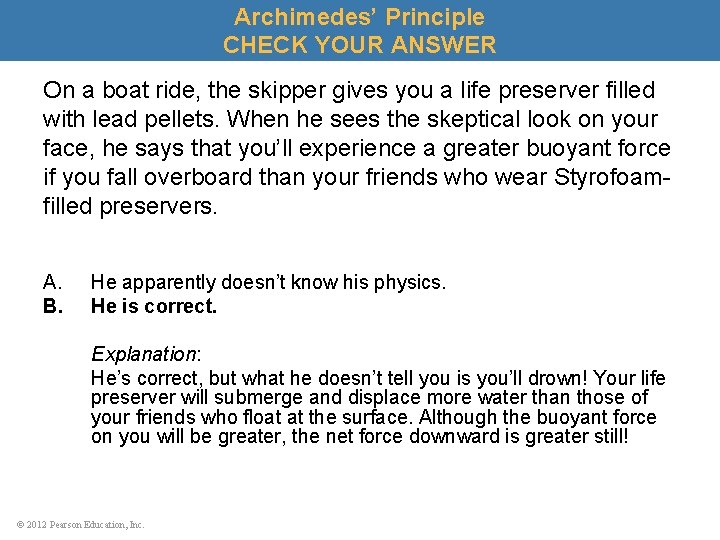 Archimedes’ Principle CHECK YOUR ANSWER On a boat ride, the skipper gives you a