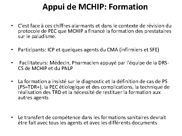 Appui de MCHIP: Formation • C’est face à ces chiffres alarmants et dans le