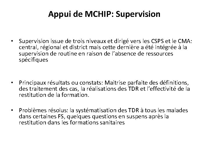 Appui de MCHIP: Supervision • Supervision issue de trois niveaux et dirigé vers les