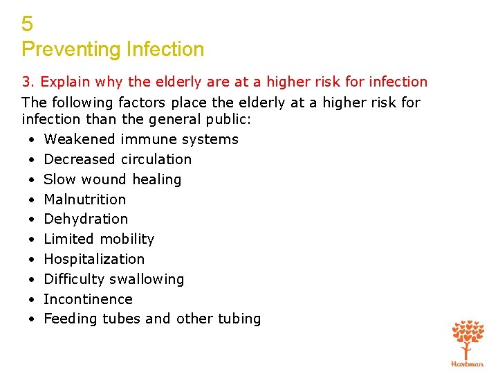 5 Preventing Infection 3. Explain why the elderly are at a higher risk for