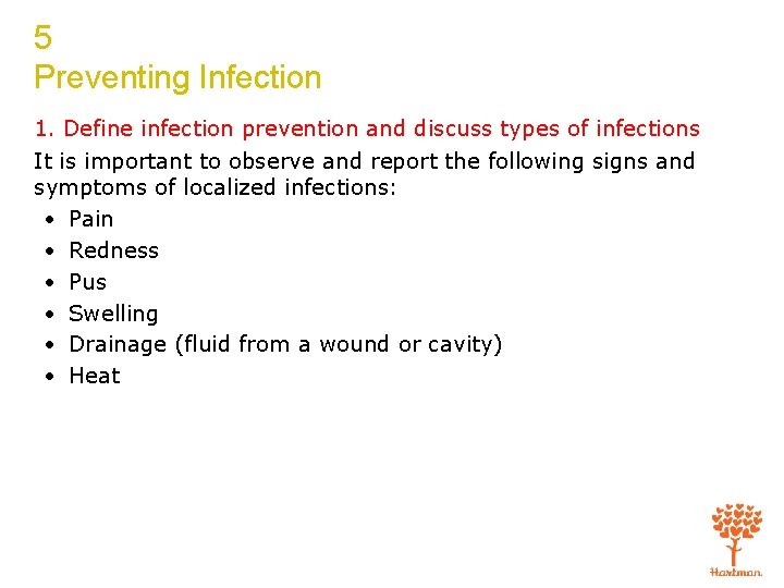 5 Preventing Infection 1. Define infection prevention and discuss types of infections It is