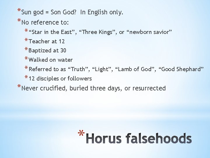*Sun god = Son God? *No reference to: In English only. * “Star in