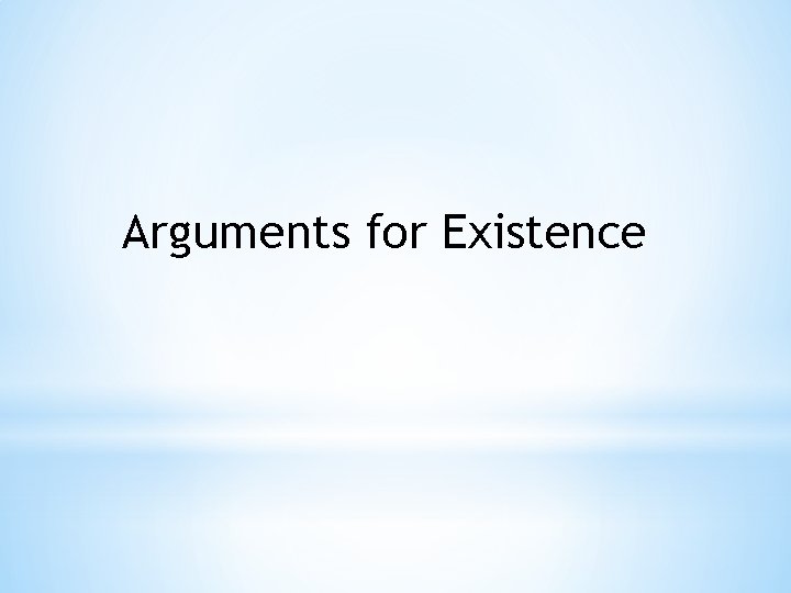 Arguments for Existence 