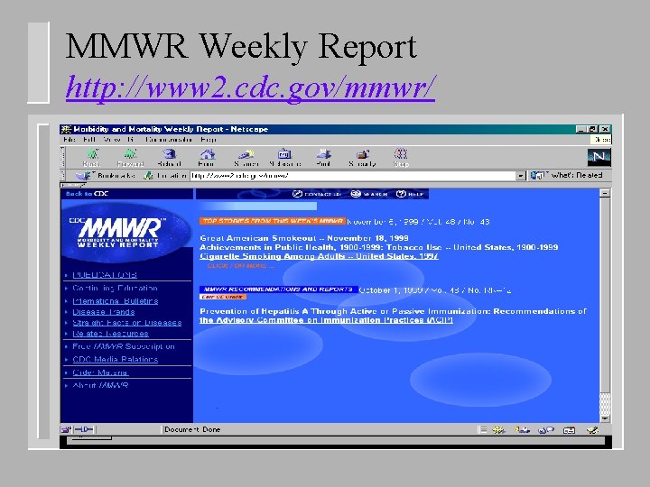 MMWR Weekly Report http: //www 2. cdc. gov/mmwr/ 