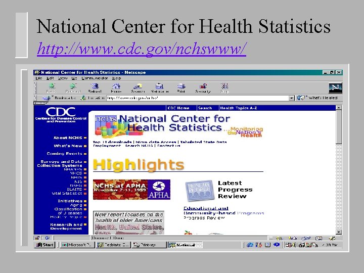 National Center for Health Statistics http: //www. cdc. gov/nchswww/ 