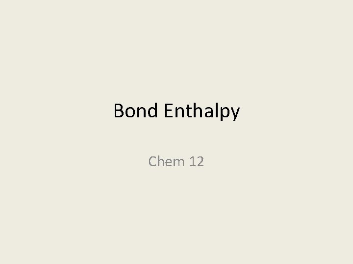 Bond Enthalpy Chem 12 