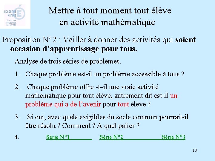 Mettre à tout moment tout élève en activité mathématique Proposition N° 2 : Veiller