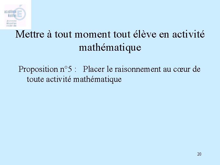 Mettre à tout moment tout élève en activité mathématique Proposition n° 5 : Placer