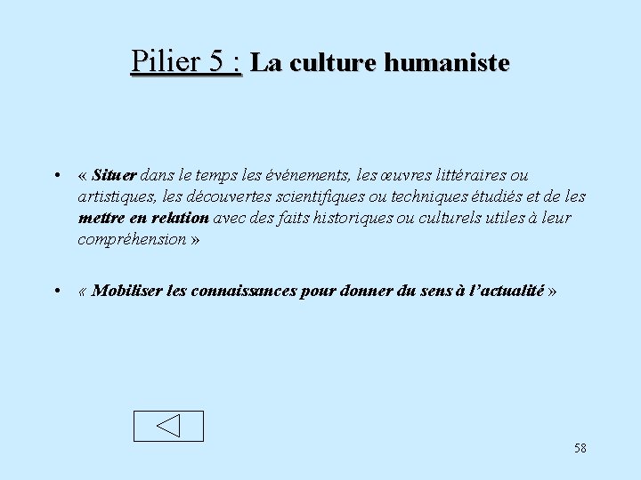 Pilier 5 : La culture humaniste • « Situer dans le temps les événements,